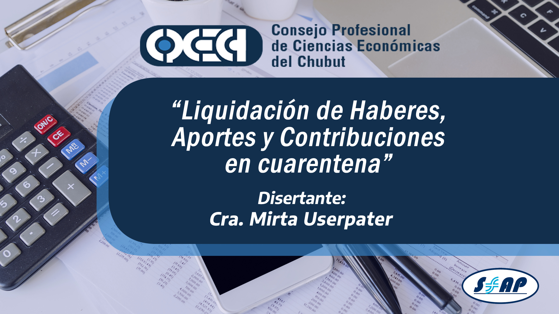 Curso: "LIQUIDACION DE HABERES, APORTES Y CONTRIBUCIONES EN CUARENTENA"- Disertante Cr. Mirta Userpater